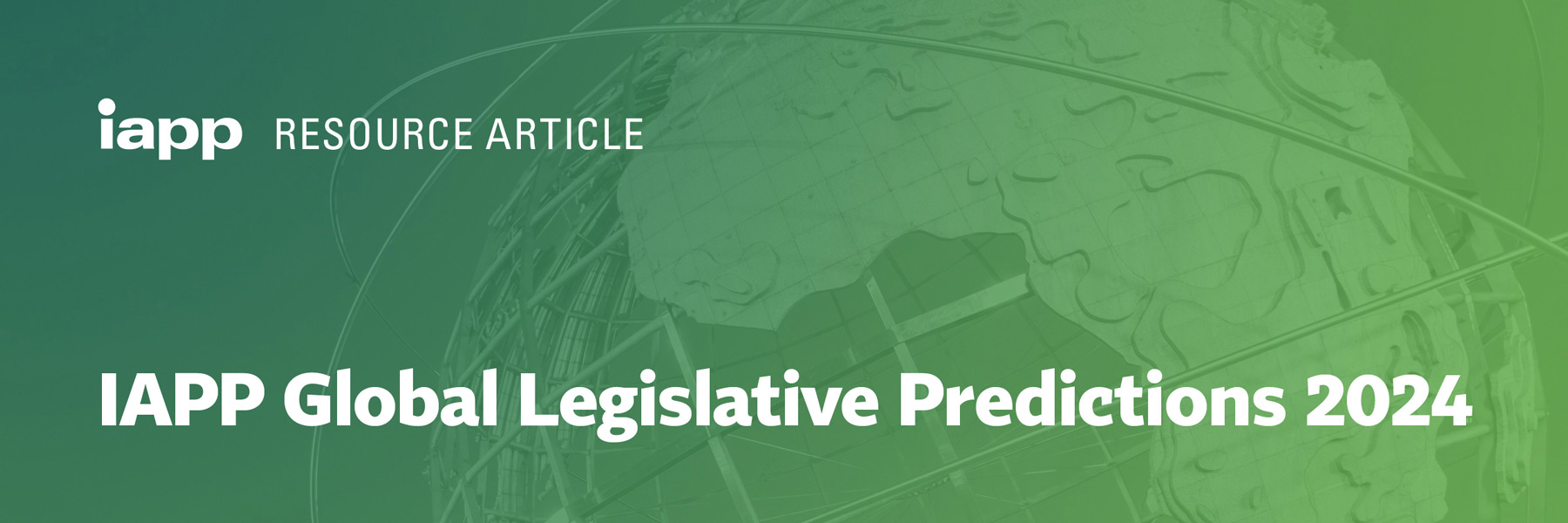 IAPP released Global Legislative Predictions 2024 and our Co-Founder shares his views